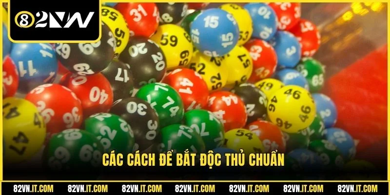 Các cách để bắt độc thủ chuẩn