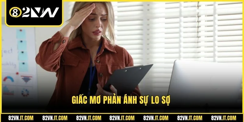 Giấc mơ phản ánh sự lo sợ