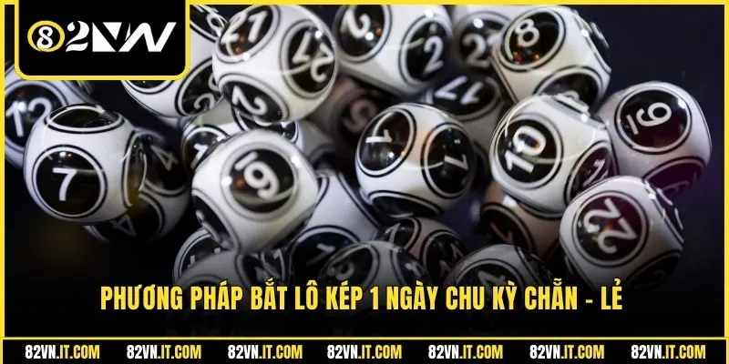 Phương pháp bắt lô kép 1 ngày chu kỳ chẵn – lẻ