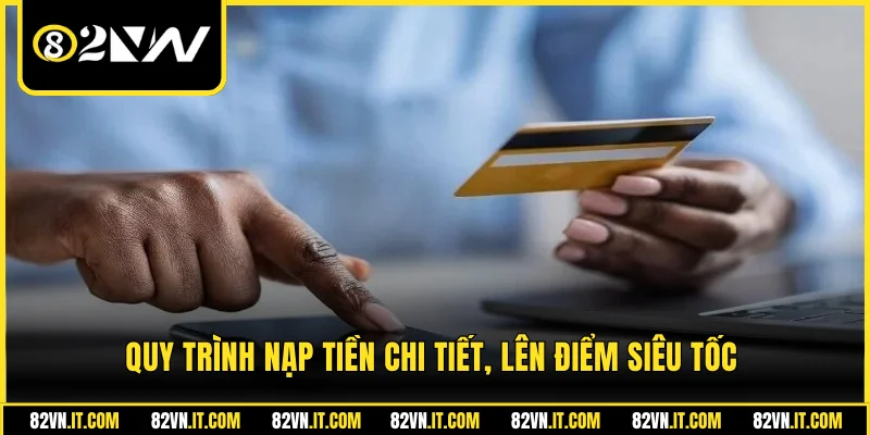 Quy trình nạp tiền chi tiết, lên điểm siêu tốc